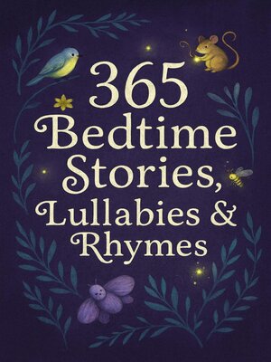 cover image of 365 Bedtime Stories, Lullabies & Rhymes